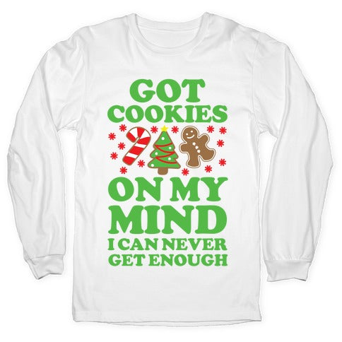 Got Cookies On My Mind Longsleeve Tee